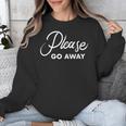 Please Go Away I'm Introverting Sarcastic Introvert Unisex Sweatshirt