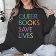 Queer Books Save Lives Read Banned Books LGBTQIA Books Unisex Sweatshirt Queer Books Save Lives Read Banned Books LGBTQIA Books Unisex Sweatshirt