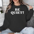 Be Quiet For Introverts Unisex Sweatshirt Be Quiet For Introverts Unisex Sweatshirt
