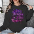 Quietly Thriving In Fictional Realms Book Lovers Unisex Sweatshirt