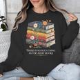 There Is No Such Thing As Too Many Books Reading Unisex Sweatshirt