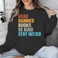 Read Banned Books Be Kind Stay Weird Unisex Sweatshirt Read Banned Books Be Kind Stay Weird Unisex Sweatshirt