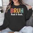 Read A Book Bruh English Teacher Reading Read A Book Unisex Sweatshirt Read A Book Bruh English Teacher Reading Read A Book Unisex Sweatshirt