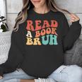 Read A Book Bruh Read Reading Librarian Boys Teen Kids Unisex Sweatshirt Read A Book Bruh Read Reading Librarian Boys Teen Kids Unisex Sweatshirt