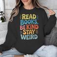 Read Books Be Kind Stay Weird The Perfect Life Formula Unisex Sweatshirt