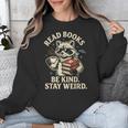 Read Books Be Kind Stay Weird Raccoon Coffee Lover Reading Unisex Sweatshirt Read Books Be Kind Stay Weird Raccoon Coffee Lover Reading Unisex Sweatshirt