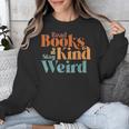 Read Books Be Kind Stay Weird Retro Bookworm Book Lover Unisex Sweatshirt Read Books Be Kind Stay Weird Retro Bookworm Book Lover Unisex Sweatshirt