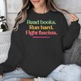 Read Books Run Hard Fight Fascists Unisex Sweatshirt