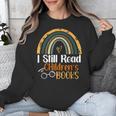 I Still Read Children's Books Rainbow Unisex Sweatshirt