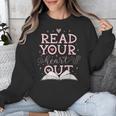 Read Your Heart Out Book Adventures In Pages Unisex Sweatshirt