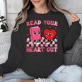 Read Your Heart Out Cute Reading Book Lover Unisex Sweatshirt Read Your Heart Out Cute Reading Book Lover Unisex Sweatshirt