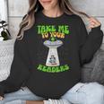 Take Me To Your Readers Alien Book Reading Bookaholic Unisex Sweatshirt Take Me To Your Readers Alien Book Reading Bookaholic Unisex Sweatshirt