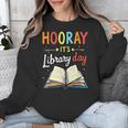 Reading Books Bibliophile Hooray It's Library Day Unisex Sweatshirt Reading Books Bibliophile Hooray It's Library Day Unisex Sweatshirt