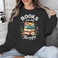 Reading Books Are My Therapy Unisex Sweatshirt