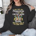 Reading You Can't Buy Happiness But You Can Buy More Books Unisex Sweatshirt