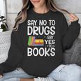 Red Ribbon Week Say No To Drugs Say Yes To Books Drug Free Unisex Sweatshirt Red Ribbon Week Say No To Drugs Say Yes To Books Drug Free Unisex Sweatshirt