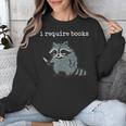i Require Books Raccoon Unisex Sweatshirt