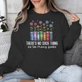 There's No Such Thing As Too Many Books Bookworm Libraries Unisex Sweatshirt