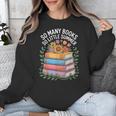 So Many Books So Little Summer Unisex Sweatshirt So Many Books So Little Summer Unisex Sweatshirt