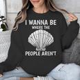 Solitude Introverts I Wanna Be Where The People Aren't Unisex Sweatshirt Solitude Introverts I Wanna Be Where The People Aren't Unisex Sweatshirt