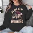 Spicy Books Merch Dark Romance You Had Me At Trigger Warning Unisex Sweatshirt