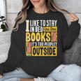 I Like To Stay In Bed And Read Books It's Too Peopley Outsid Unisex Sweatshirt I Like To Stay In Bed And Read Books It's Too Peopley Outsid Unisex Sweatshirt