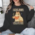 I Stay Home I Read Books I Pet My Cat I Regret Nothing Women Unisex Sweatshirt I Stay Home I Read Books I Pet My Cat I Regret Nothing Women Unisex Sweatshirt