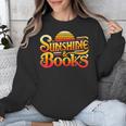 Sunshine & Books For Bookworm Summer Reading Unisex Sweatshirt Sunshine & Books For Bookworm Summer Reading Unisex Sweatshirt