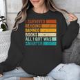 I Survived Reading Banned Books All I Got Was Smarter Unisex Sweatshirt I Survived Reading Banned Books All I Got Was Smarter Unisex Sweatshirt