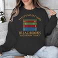 Thats What I Do Read Reading Book Librarian Across America Unisex Sweatshirt