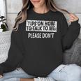 Tips On How To Talk To Me Please Don't Introvert Unisex Sweatshirt Tips On How To Talk To Me Please Don't Introvert Unisex Sweatshirt