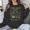 Tired Moms Book Club Coffee Chaos Chapters Unisex Sweatshirt Tired Moms Book Club Coffee Chaos Chapters Unisex Sweatshirt