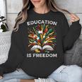 History Book Education Freedom Teacher Women Men Kids Unisex Sweatshirt
