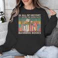 In All Of History It's Never The Good Guys Banning Books Unisex Sweatshirt