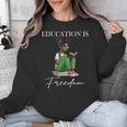 History Month Education Is Freedom Books Black Teacher Unisex Sweatshirt History Month Education Is Freedom Books Black Teacher Unisex Sweatshirt