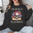 You Had Me At Trigger Warning Smut Books Dark Romance Skull Unisex Sweatshirt