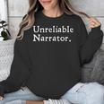 Unreliable Narrator Literary Book Author Bookworm Writer Unisex Sweatshirt