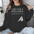 I Used To Be A People Person Introvert Unisex Sweatshirt