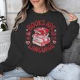 Valentine Book Lover Books Are My Love Language Women Girl Unisex Sweatshirt Valentine Book Lover Books Are My Love Language Women Girl Unisex Sweatshirt