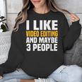 Video Editor Introvert Editing Production Filmmaking Job Unisex Sweatshirt