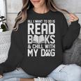All I Want To Do Is Read Books Reading Dog Lovers Unisex Sweatshirt All I Want To Do Is Read Books Reading Dog Lovers Unisex Sweatshirt