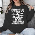 I Went Outside Once Introverts Joke Social Loner Unisex Sweatshirt I Went Outside Once Introverts Joke Social Loner Unisex Sweatshirt
