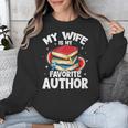 My Wife Is My Favorite Author Book Writer Unisex Sweatshirt My Wife Is My Favorite Author Book Writer Unisex Sweatshirt