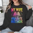 My Wife Is My Favorite Author Book Writer Writing Husband Unisex Sweatshirt My Wife Is My Favorite Author Book Writer Writing Husband Unisex Sweatshirt