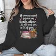 Woman Cannot Survive On Books Alone She Also Needs Yarn Unisex Sweatshirt Woman Cannot Survive On Books Alone She Also Needs Yarn Unisex Sweatshirt