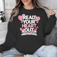 Women Read Your Heart Out Valentine's Day Teacher Book Unisex Sweatshirt Women Read Your Heart Out Valentine's Day Teacher Book Unisex Sweatshirt