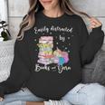 Yarn Quote Easily Distracted By Books And Yarn Reader Unisex Sweatshirt
