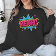 Yeah Comic Comic Book Graphic Unisex Sweatshirt