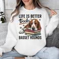 Basset Hound Dog Breed Life Is Better With Books And a For Men Women Girls Kids Unisex Sweatshirt