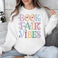 Book Fair Vibes Groovy Retro Reading Unisex Sweatshirt Book Fair Vibes Groovy Retro Reading Unisex Sweatshirt